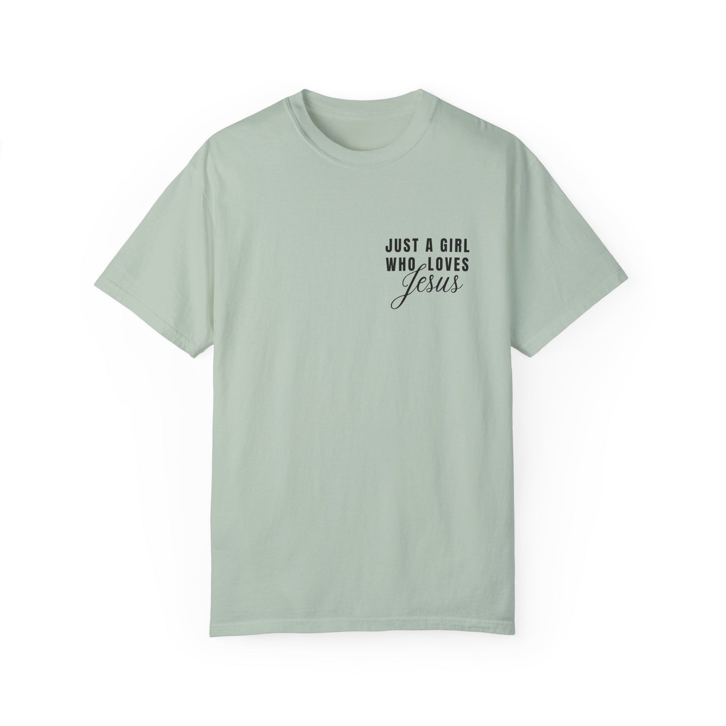 Just a Girl Who Loves Jesus  T-Shirt