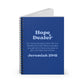 Hope Dealer Inspirational Spiral Notebook