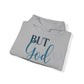 But God Hooded Sweatshirt