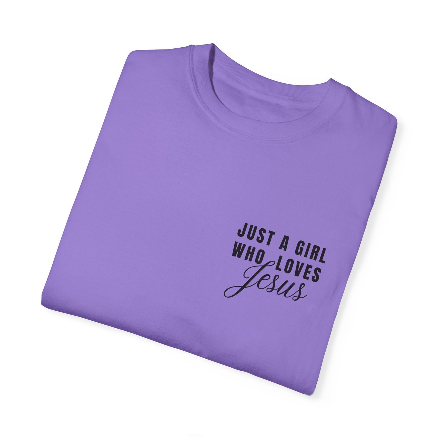 Just a Girl Who Loves Jesus  T-Shirt