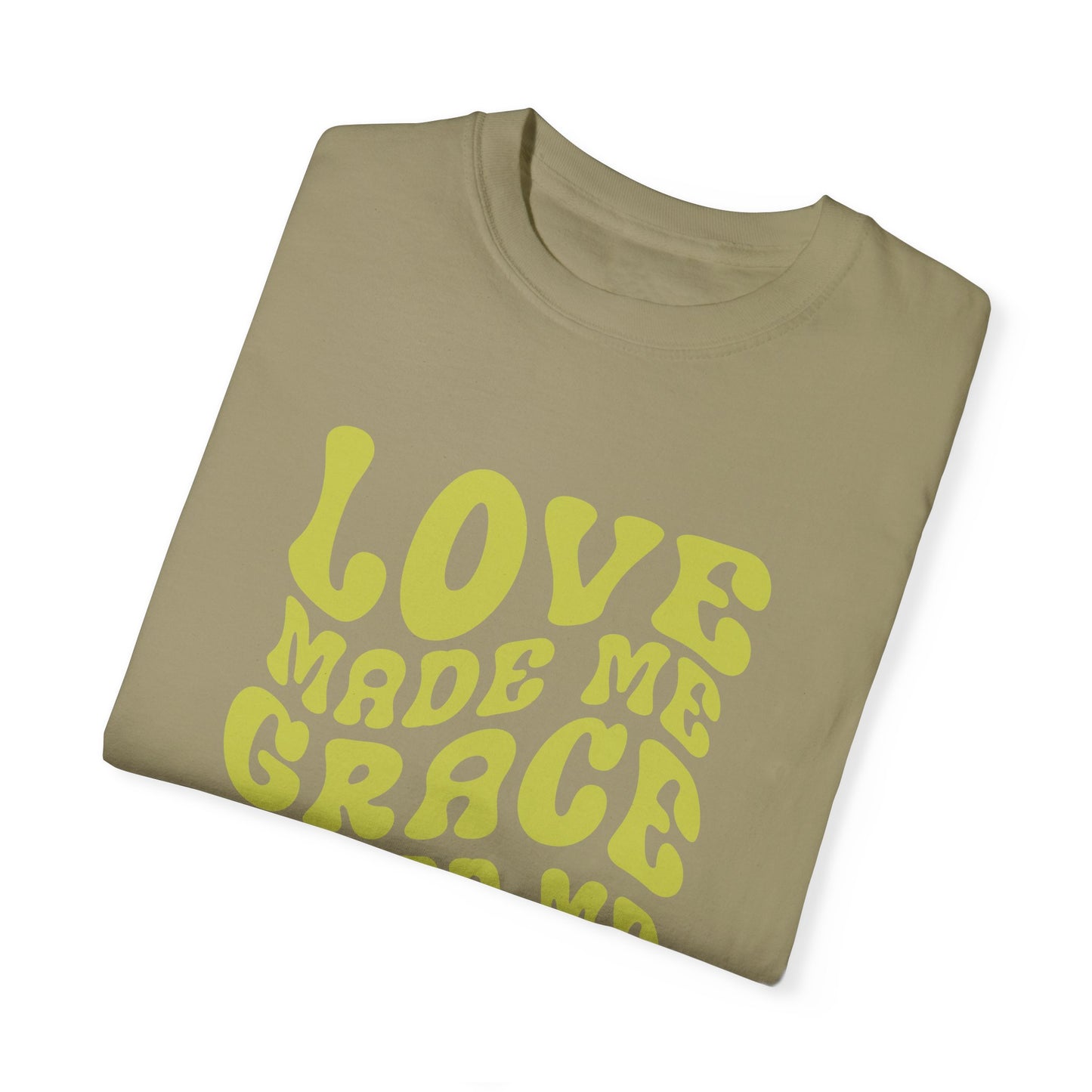 Love Made Me Grace Saved Me T-shirt