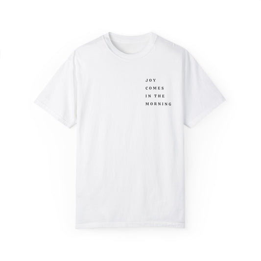 Joy Comes in the Morning T-shirt