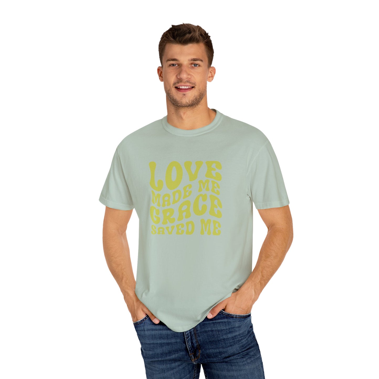 Love Made Me Grace Saved Me T-shirt