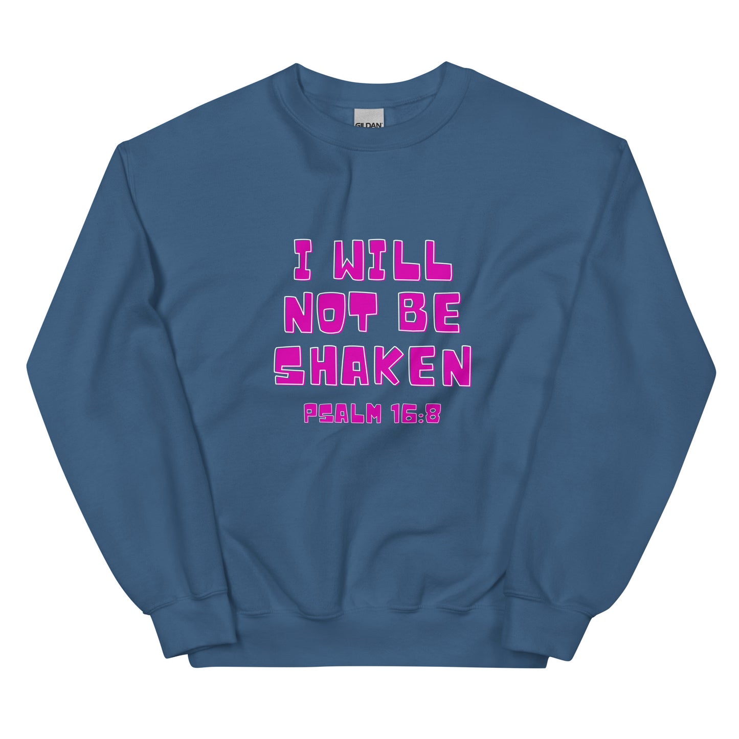 I Will Not Be Shaken Sweatshirt