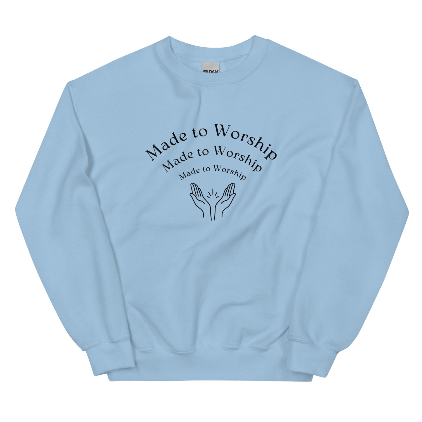 Made to Worship Sweatshirt