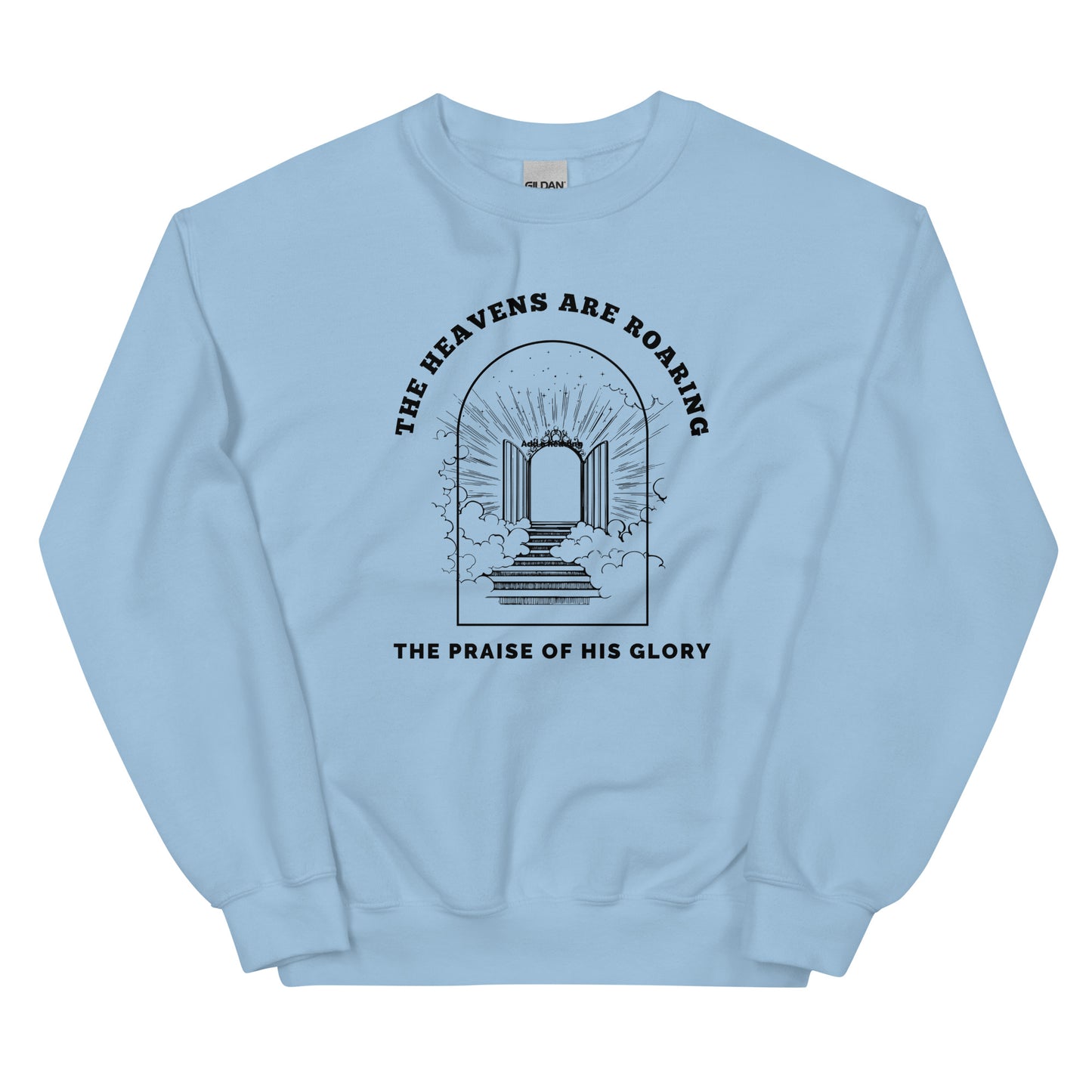 The Heavens Are roaring Sweatshirt