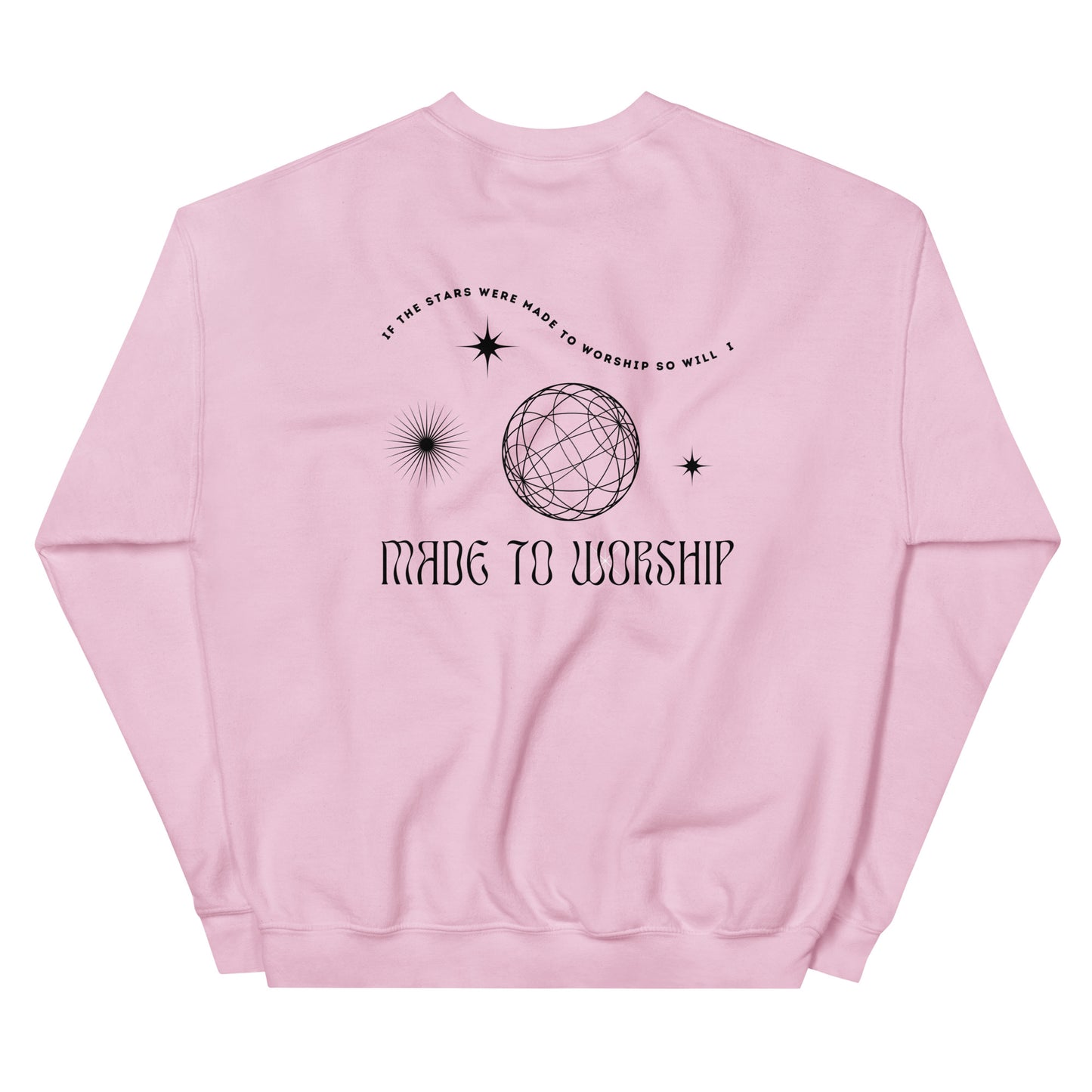 If The Stars Were Made to Worship So Will I Sweatshirt