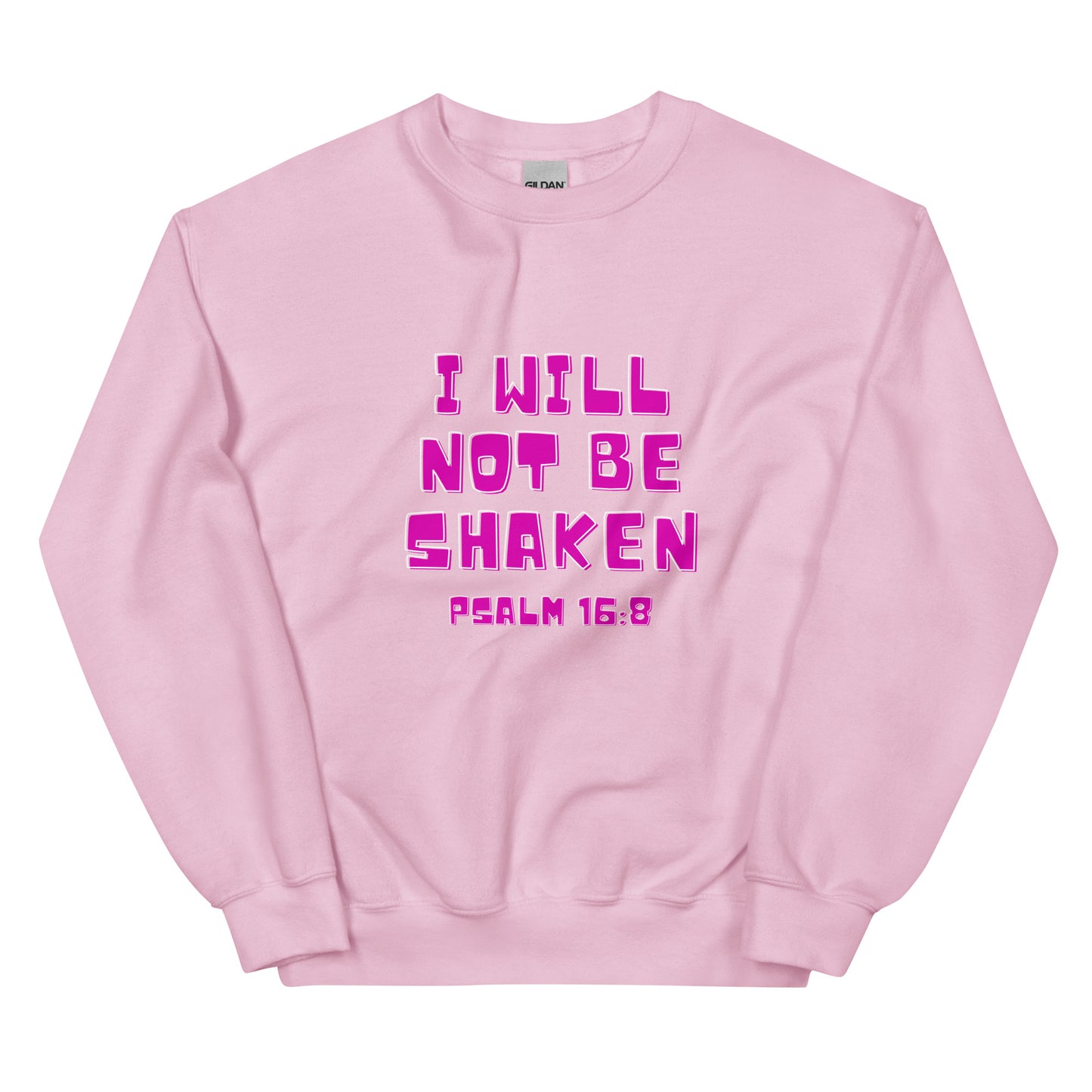 I Will Not Be Shaken Sweatshirt