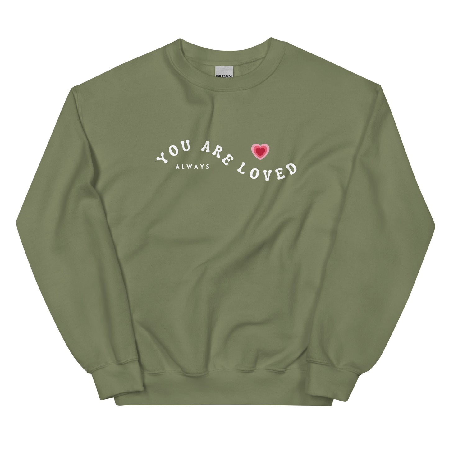 You Are loved Sweatshirt