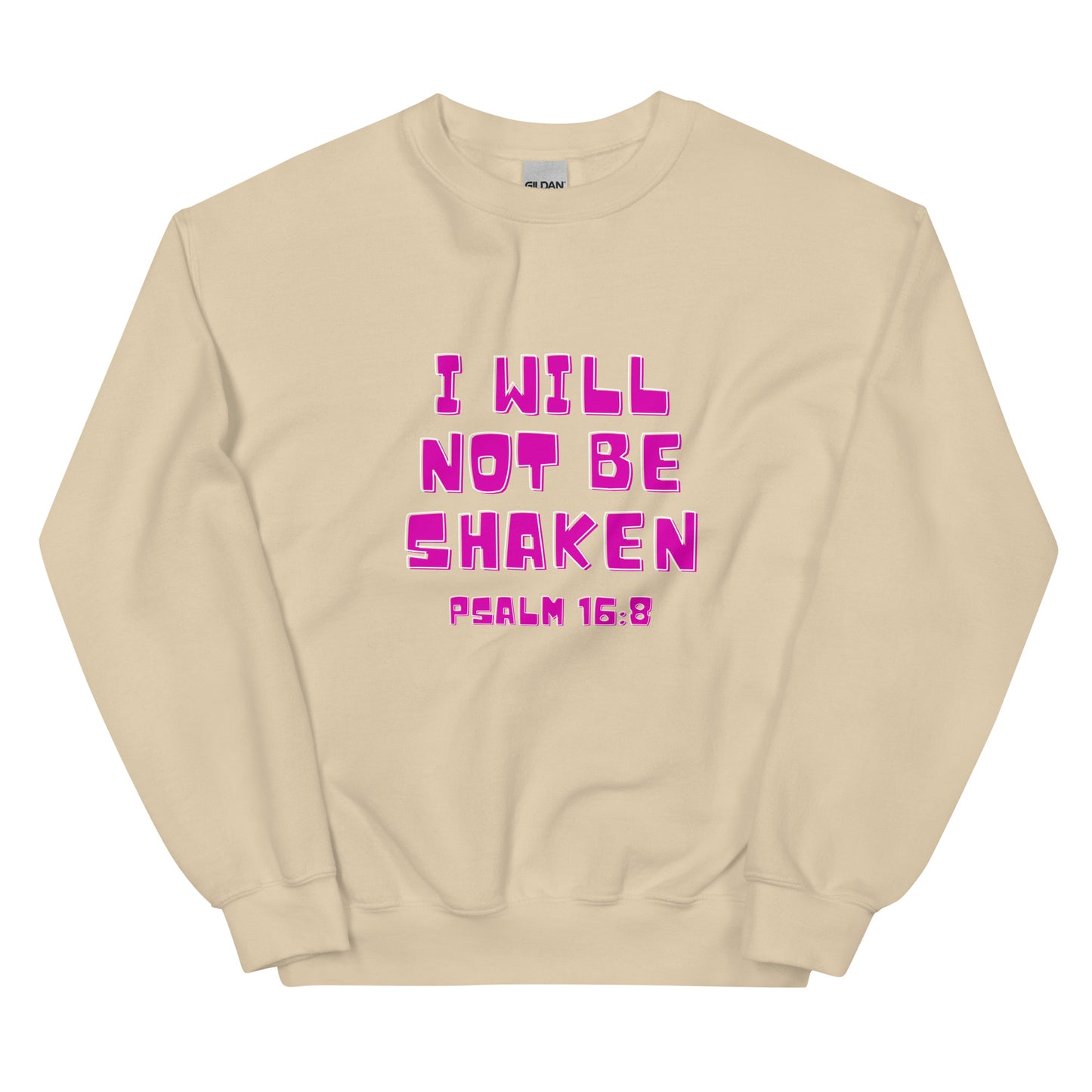 I Will Not Be Shaken Sweatshirt