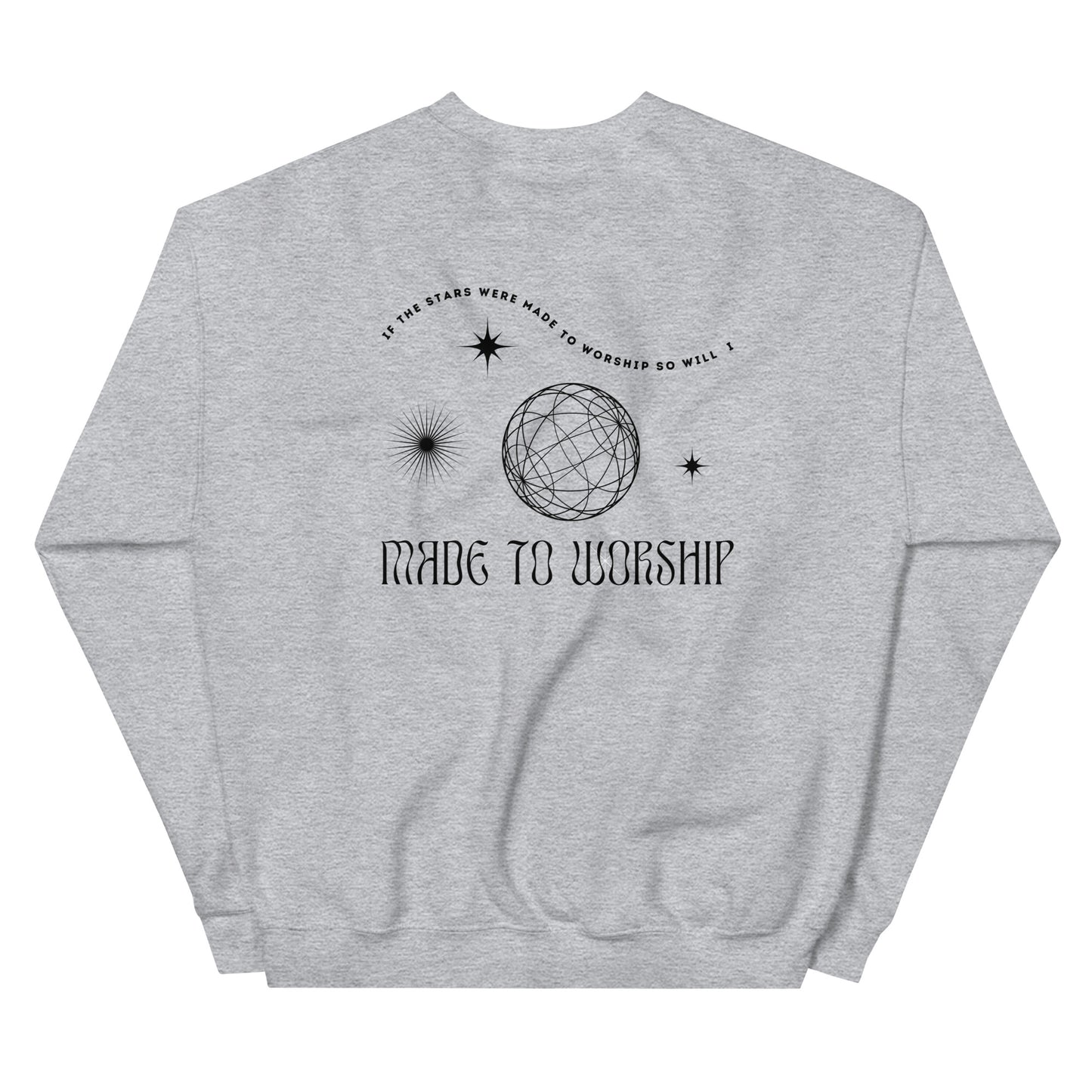 If The Stars Were Made to Worship So Will I Sweatshirt