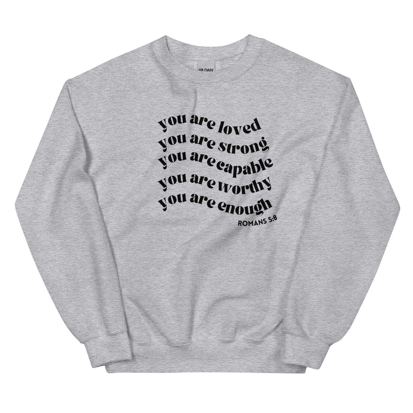 You Are Loved Sweatshirt