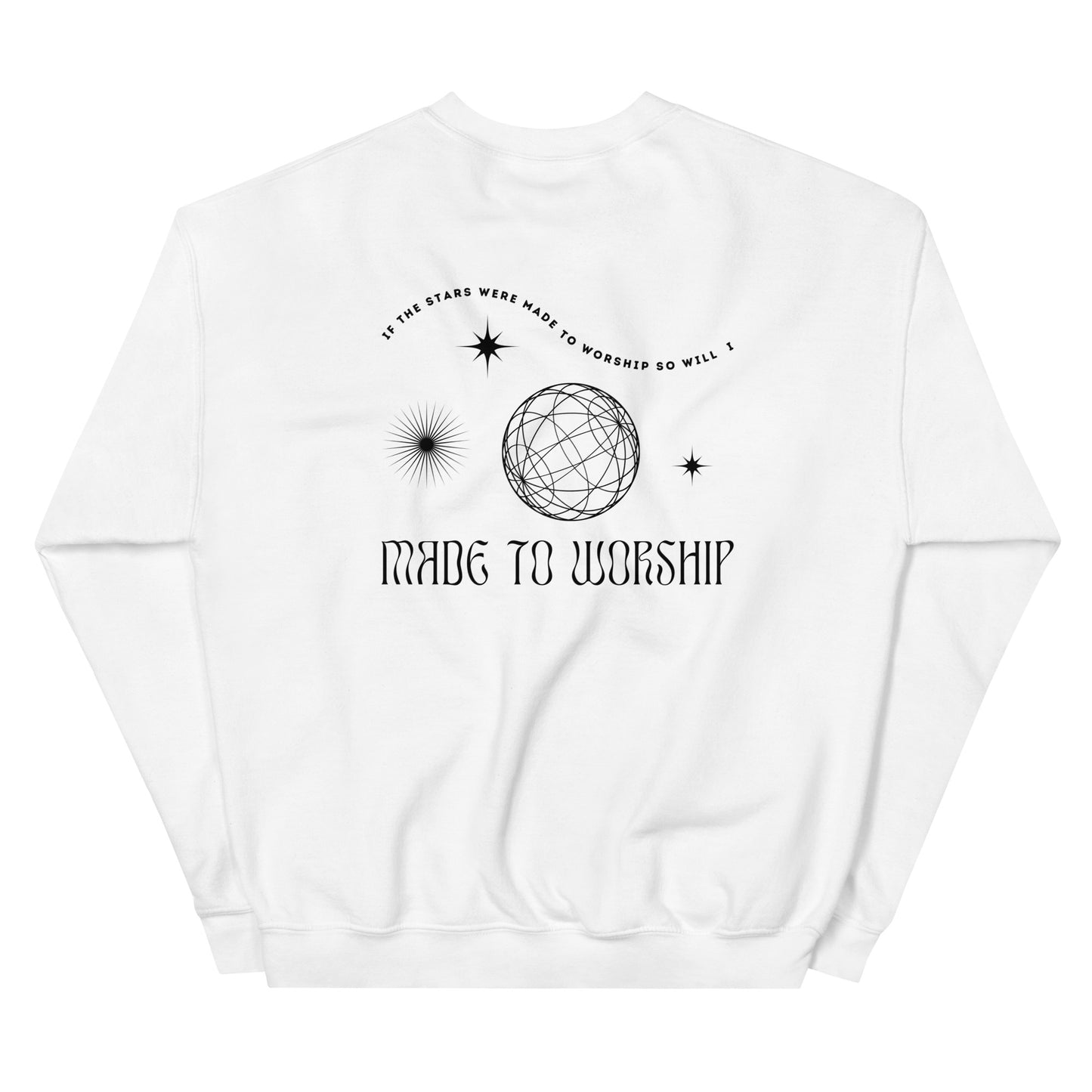 If The Stars Were Made to Worship So Will I Sweatshirt