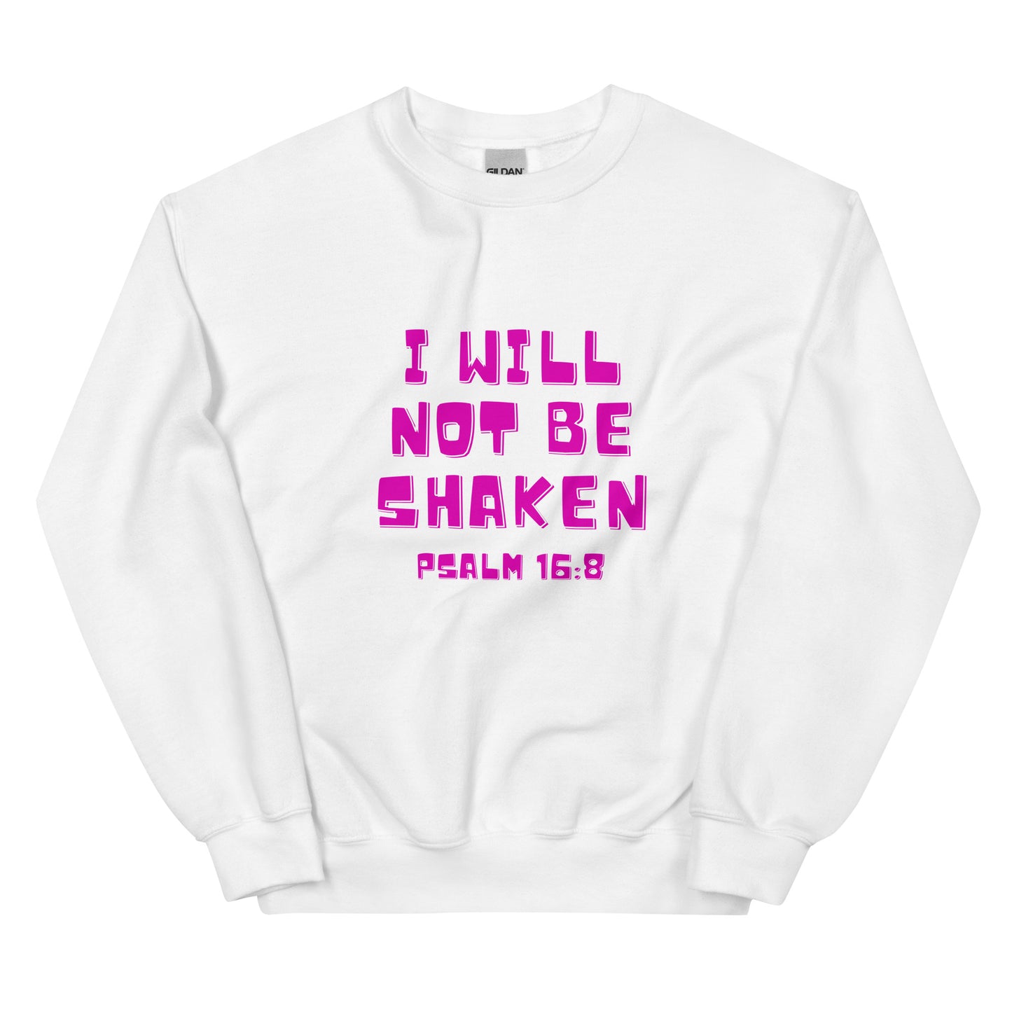 I Will Not Be Shaken Sweatshirt