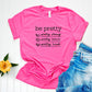 Be Pretty Be Strong Be Brave Be Kind Graphic Tee