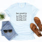 Be Pretty Be Strong Be Brave Be Kind Graphic Tee