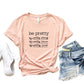 Be Pretty Be Strong Be Brave Be Kind Graphic Tee