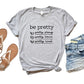 Be Pretty Be Strong Be Brave Be Kind Graphic Tee
