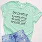 Be Pretty Be Strong Be Brave Be Kind Graphic Tee