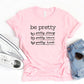 Be Pretty Be Strong Be Brave Be Kind Graphic Tee