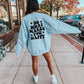 Do What Makes You Happy Comfort Color Sweatshirt