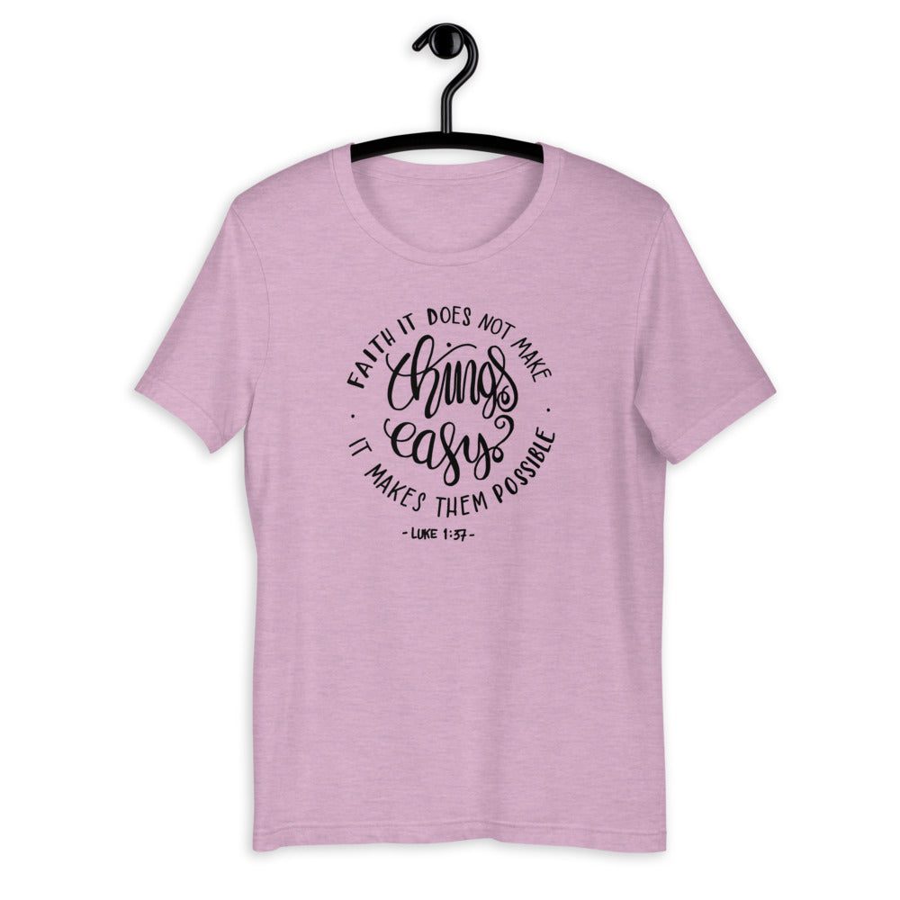 Faith Makes All Things Possible T-Shirt