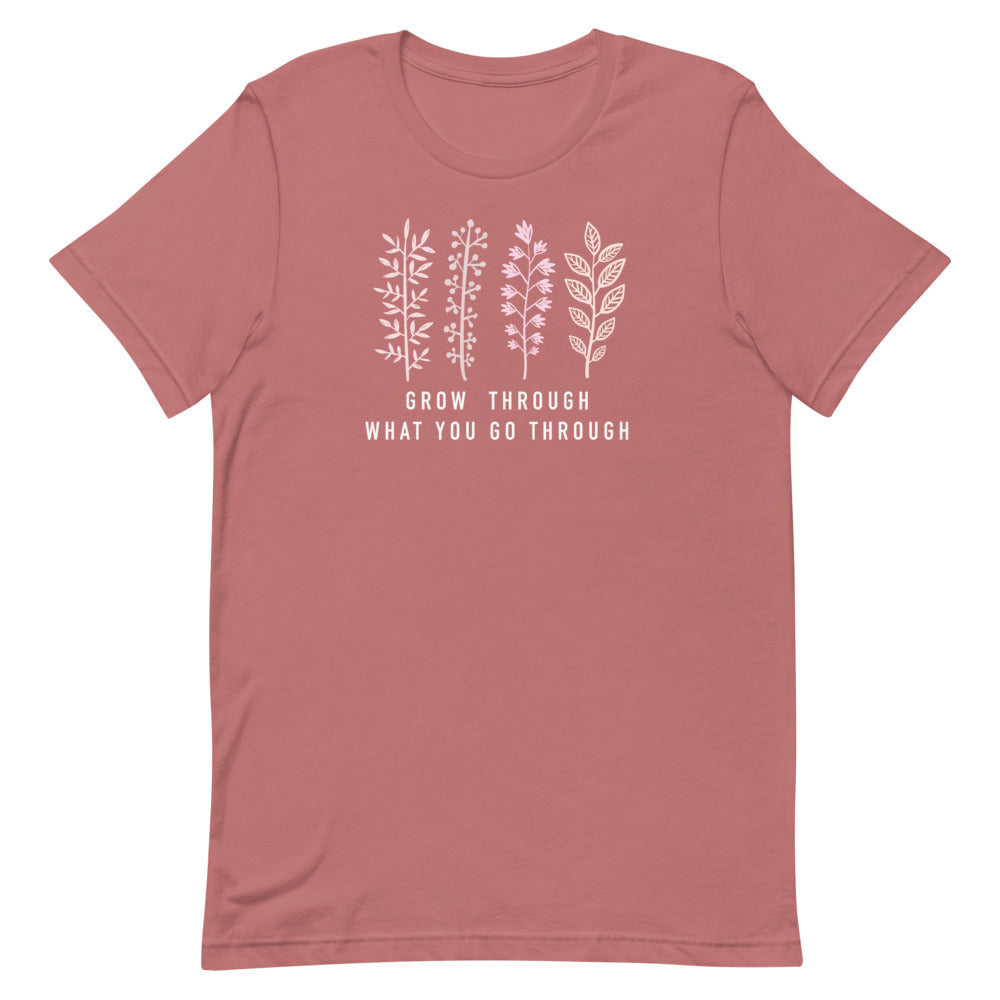 Grow Through What You Go Through T-Shirt | Quote Tee Shirt | Motivational Quote | Mental Health Tee | Empowerment Tee | Self Care Shirt