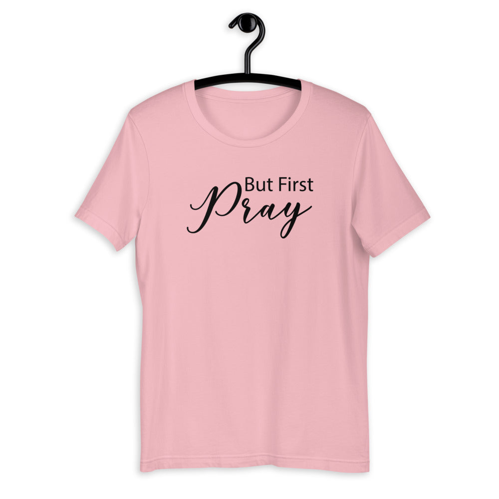 But First Pray T-Shirt | Best Christian T-Shirts | Cool Christian T Shirts | Christian Apparel | Bible T Shirt | Best Christian T Shirts