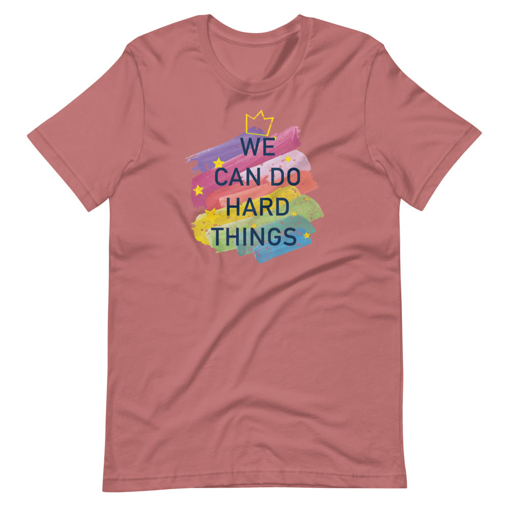 We Can Do Hard Things T-Shirt