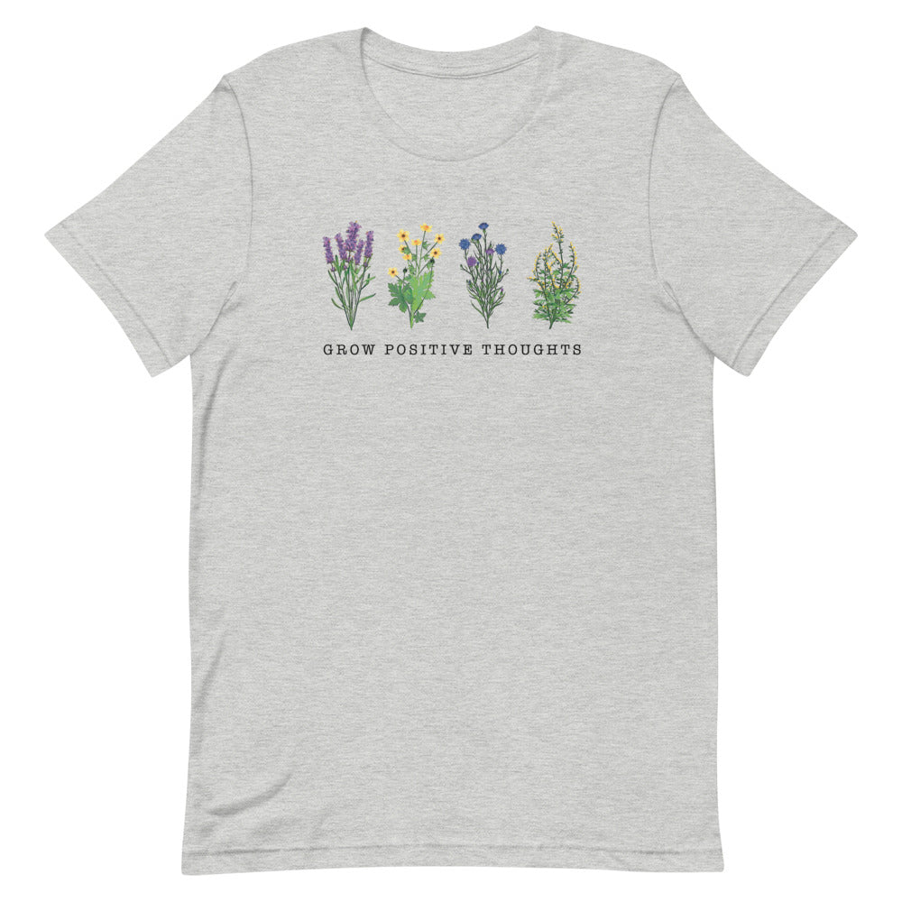 Grow Positive thoughts T-Shirt | Unisex T-Shirt | Outdoor T-Shirt | Inspirational T-Shirt | Plant T-Shirt | Positive Thoughts T Shirt