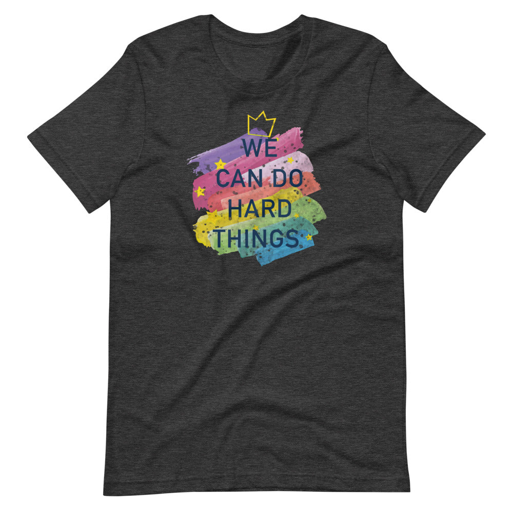 We Can Do Hard Things T-Shirt