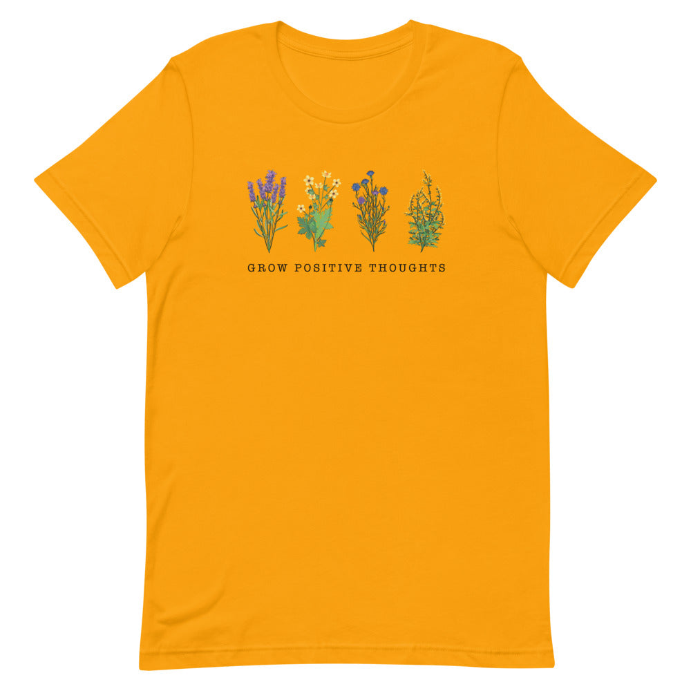 Grow Positive thoughts T-Shirt | Unisex T-Shirt | Outdoor T-Shirt | Inspirational T-Shirt | Plant T-Shirt | Positive Thoughts T Shirt