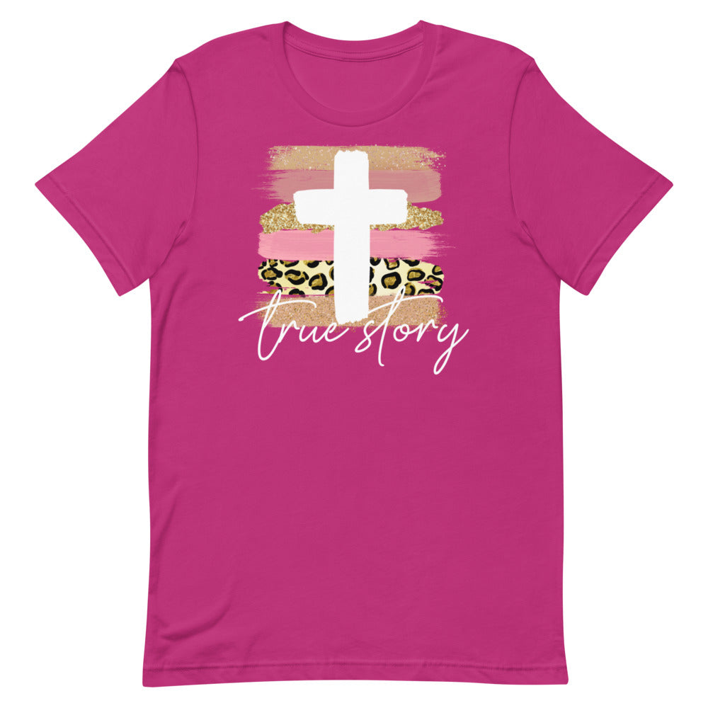 True Story T-Shirt | True Story T-Shirt | Cross T-Shirt | Christian Cross T-Shirt | Christmas True Story