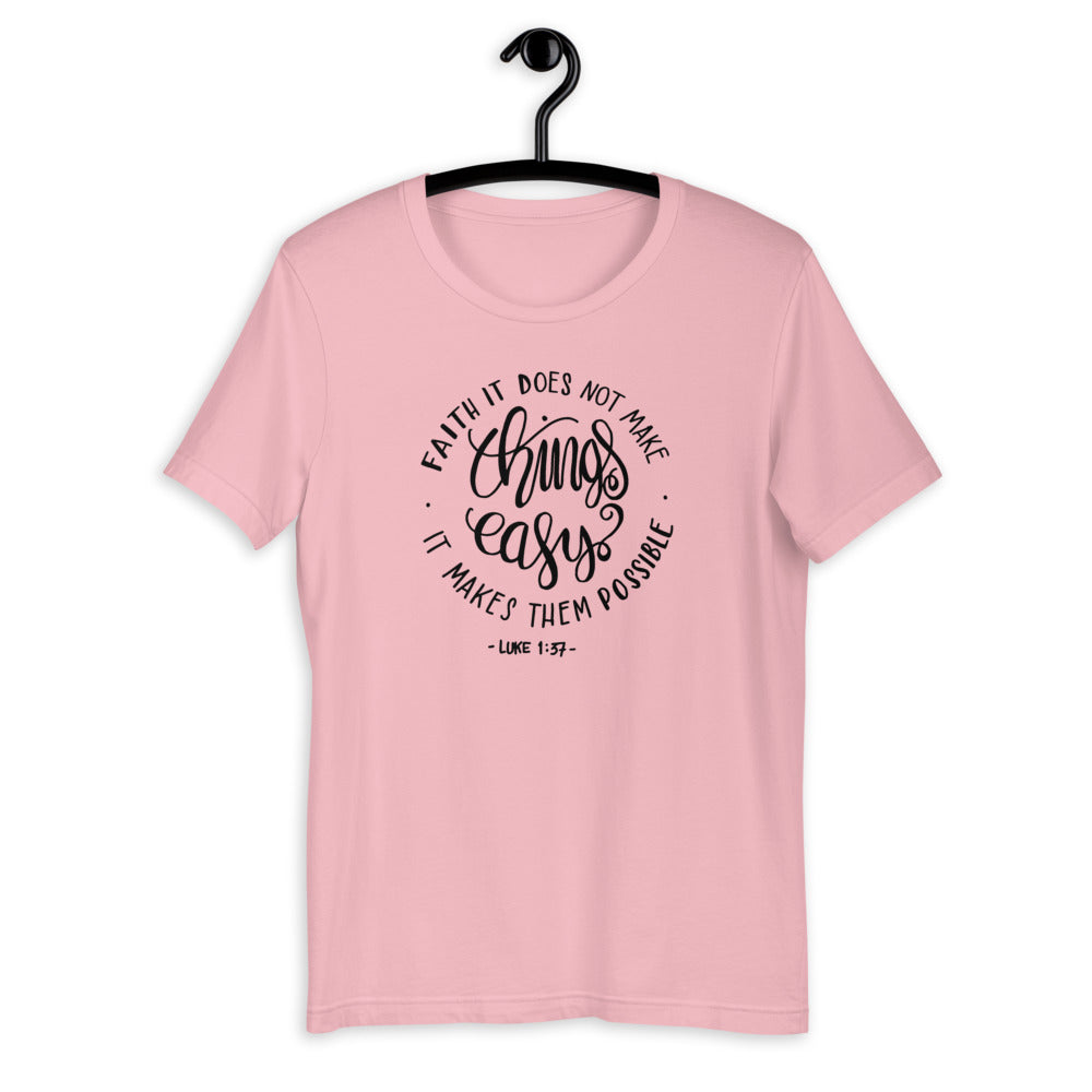 Faith Makes All Things Possible T-Shirt