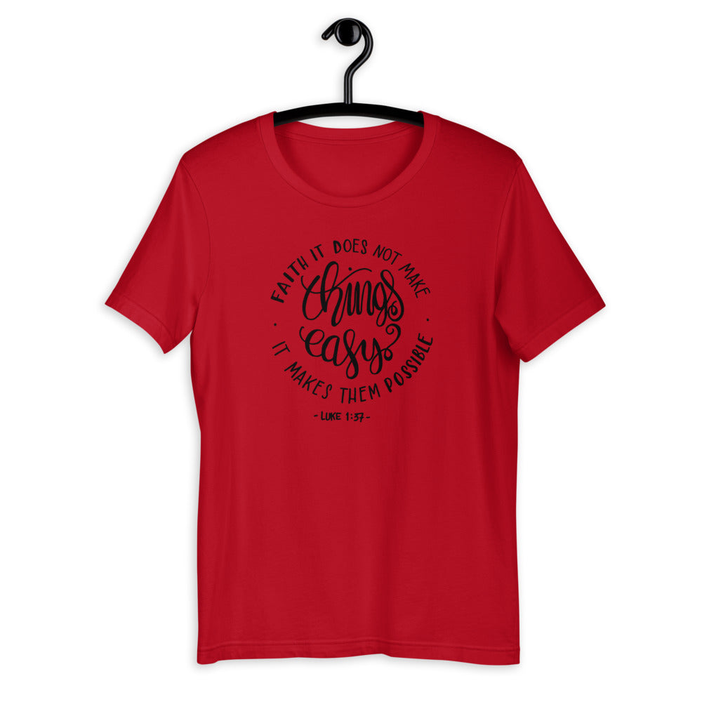 Faith Makes All Things Possible T-Shirt