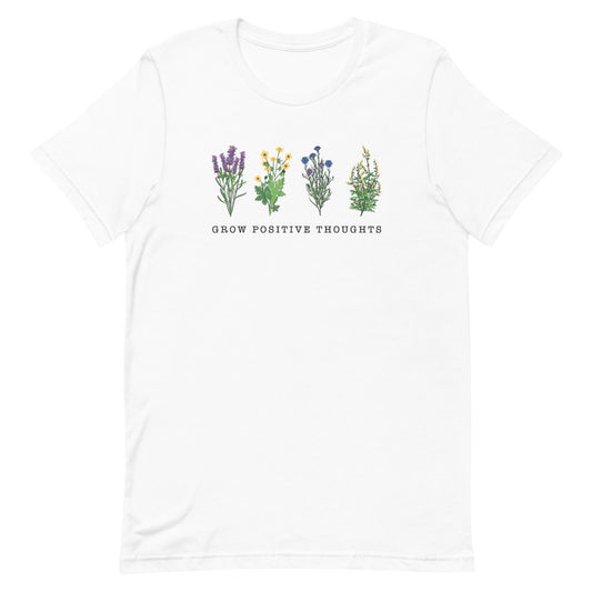 Grow Positive thoughts T-Shirt | Unisex T-Shirt | Outdoor T-Shirt | Inspirational T-Shirt | Plant T-Shirt | Positive Thoughts T Shirt