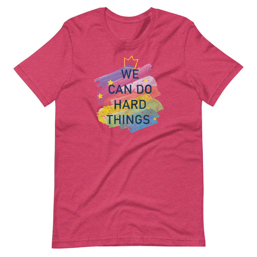 We Can Do Hard Things T-Shirt