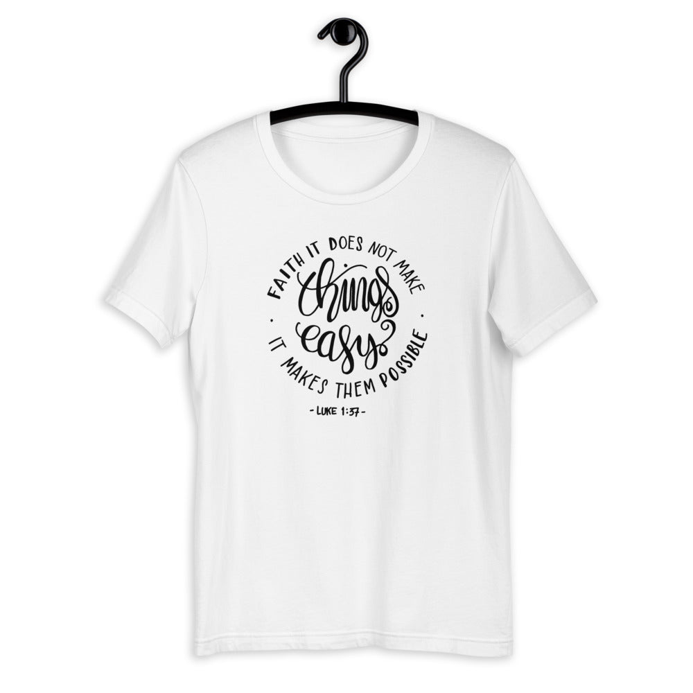 Faith Makes All Things Possible T-Shirt